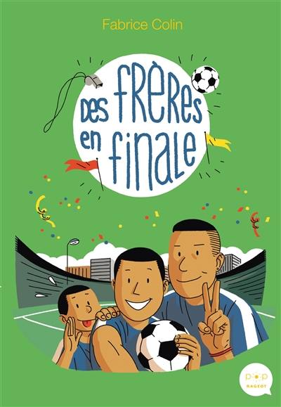 Des frères en finale