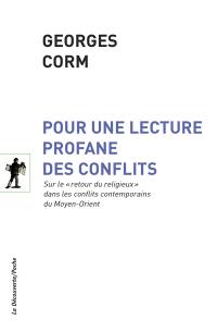 Pour une lecture profane des conflits : sur le retour du religieux dans les conflits contemporains du Moyen-Orient