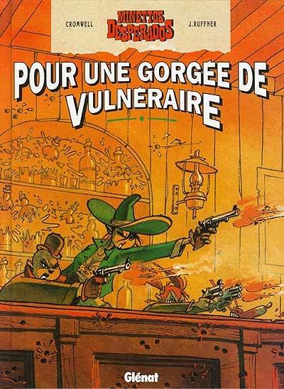 Minettos desperados. Vol. 3. Pour une gorgée de Vulnéraire