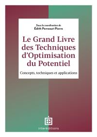 Le grand livre des techniques d'optimisation du potentiel : concepts, techniques et applications