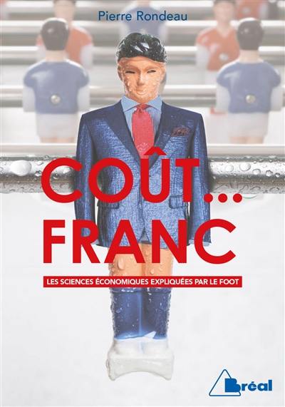 Coût... franc : les sciences économiques expliquées par le foot