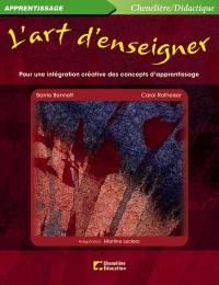 L'art d'enseigner : pour une intégration créative des concepts d'apprentissage