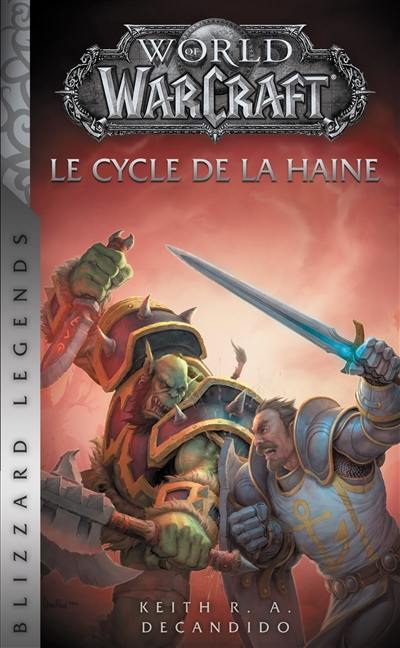 World of Warcraft. Le cycle de la haine