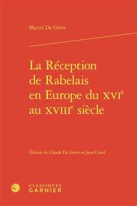 La réception de Rabelais en Europe du XVIe au XVIIIe siècle