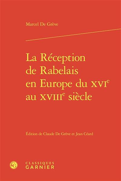 La réception de Rabelais en Europe du XVIe au XVIIIe siècle