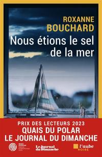 Nous étions le sel de la mer