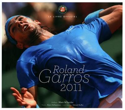 Roland-Garros 2011 : le livre officiel