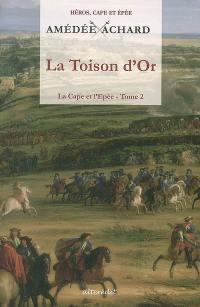 La cape et l'épée. Vol. 2. La toison d'or