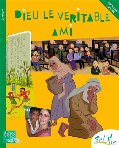 Dieu, le véritable ami : Abraham