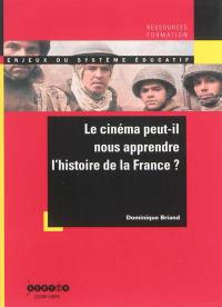 Le cinéma peut-il nous apprendre l'histoire de la France ?