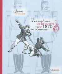 Les coulisses de la guerre de 1870 en Lorraine