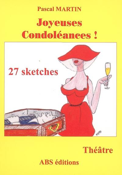 Joyeuses condoléances ! : comédie en 27 sketches