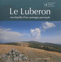 Alpes de lumière (Les), n° 166-167. Le Lubéron : encyclopédie d'une montagne provençale : tome 1, Milieu naturel, histoire et peuplements