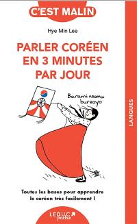 Parler coréen en 3 minutes par jour : toutes les bases pour apprendre le coréen très facilement !