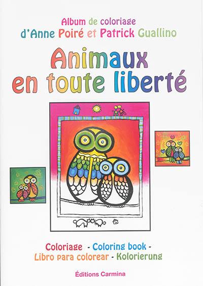 Animaux en toute liberté : album de coloriage. Animaux en toute liberté : coloring book. Animaux en toute liberté : libro para colorear. Animaux en toute liberté : kolorierung