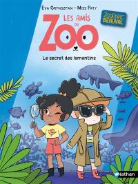 Les amis du zoo Beauval. Le secret du lamantin