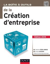 La boîte à outils de la création d'entreprise : avec 4 vidéos d'approfondissement