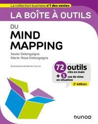 La boîte à outils du mind mapping : 72 outils clés en main + 5 cas de mise en situation