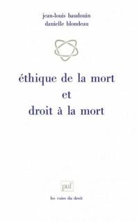 Ethique de la mort et droit à la mort