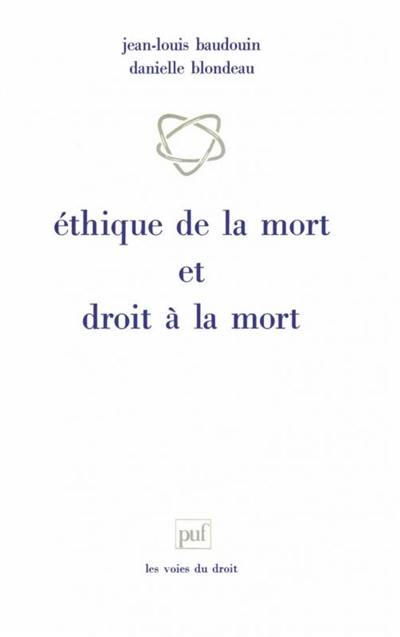 Ethique de la mort et droit à la mort