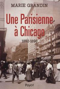 Une Parisienne à Chicago : 1892-1893