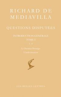 Questions disputées. Vol. 1. Introduction générale, Questions 1-8 : le premier principe, l'individuation