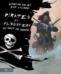 Pirates et flibustiers du bout du monde