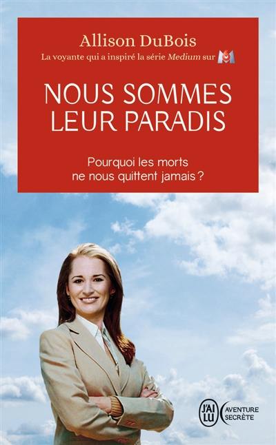 Nous sommes leur paradis : pourquoi les morts ne nous quittent jamais ?