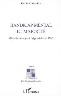 Handicap mental et majorité : rites de passage à l'âge adulte en IME