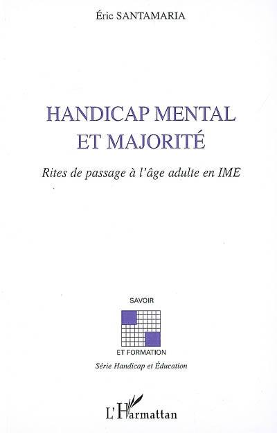 Handicap mental et majorité : rites de passage à l'âge adulte en IME