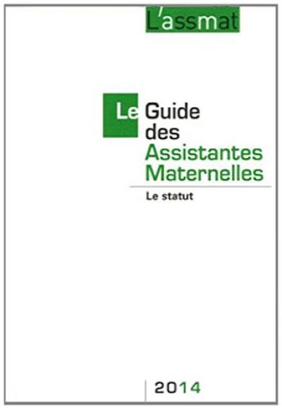 Le guide des assistantes maternelles 2014 : le nouveau statut