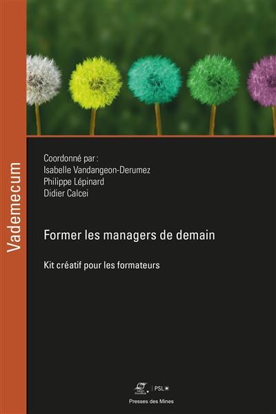 Former les managers de demain : kit créatif pour les formateurs