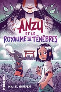 Anzu. Vol. 1. Anzu et le royaume des ténèbres