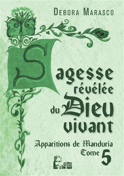 Sagesse révélée du Dieu vivant : apparitions de Manduria. Vol. 5. Mon armée de réparation eucharistique mondiale est en marche