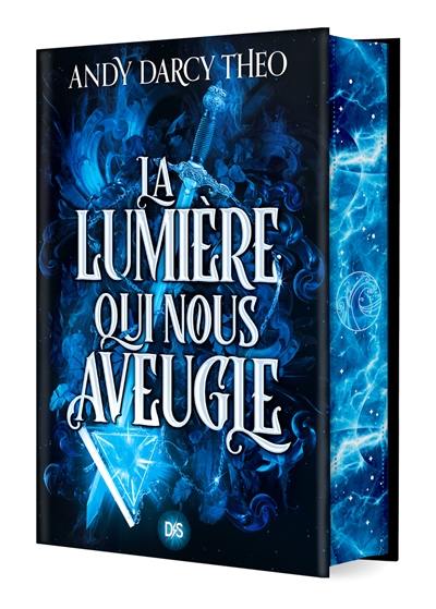 La lumière qui nous aveugle. Vol. 1