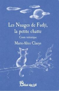 Les nuages de Fudji, la petite chatte : conte initiatique