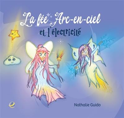 La fée Arc-en-ciel et l'électricité