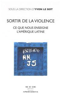 Sortir de la violence : ce que nous enseigne l'Amérique latine