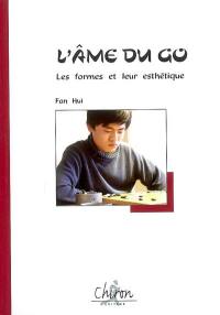 L'âme du go : les formes et leur esthétique