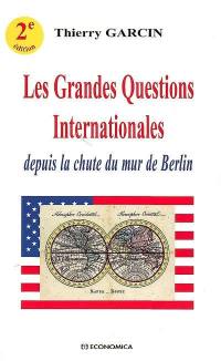 Les grandes questions internationales depuis la chute du mur de Berlin