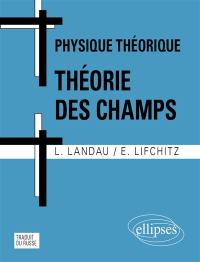 Physique théorique. Théorie des champs