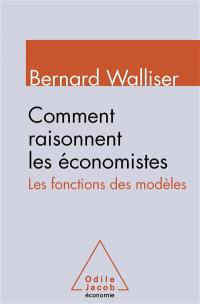 Comment raisonnent les économistes : les fonctions des modèles