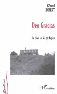 Deo gracias : de père en fils (trilogie)