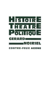 Histoire, théâtre & politique