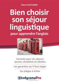 Bien choisir son séjour linguistique pour apprendre l'anglais