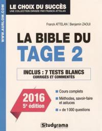 La bible du Tage 2 : cours complets, méthodes, savoir-faire et astuces, plus de 1.000 questions