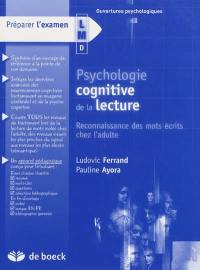 Psychologie cognitive de la lecture : reconnaissance des mots écrits chez l'adulte