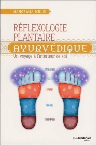 Réflexologie plantaire ayurvédique : un voyage à l'intérieur de soi