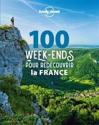 100 week-ends pour redécouvrir la France