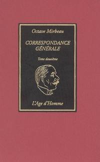 Correspondance générale. Vol. 2